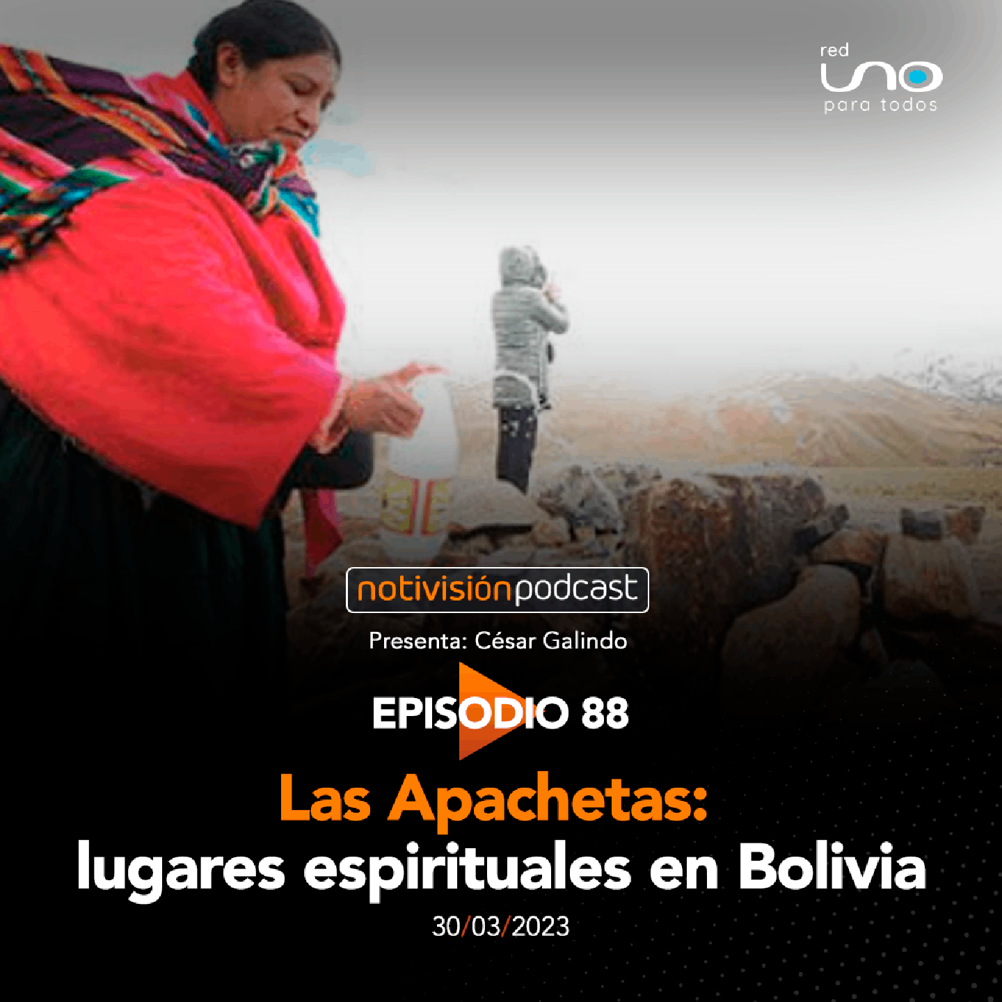 Las Apachetas: lugares espirituales de Bolivia